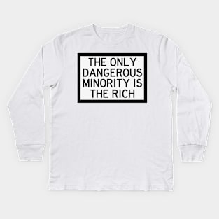 The Only Dangerous Minority Kids Long Sleeve T-Shirt